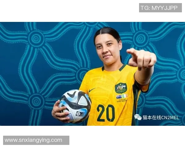 澳大利亚女足迎战泰国队全力争胜展现实力与风采