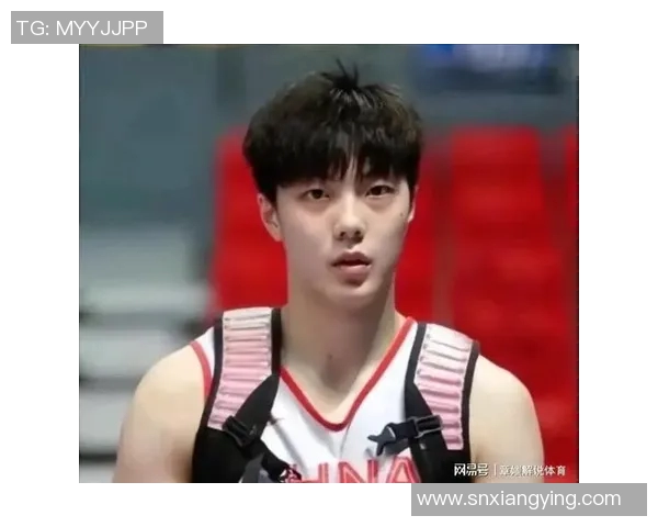 胡明轩：从青年才俊到篮球明星的成长之路与未来展望